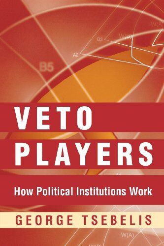 George Tsebelis - Veto Players: How Political Institutions Work - Preis vom 09.10.2026 07:28:09 h