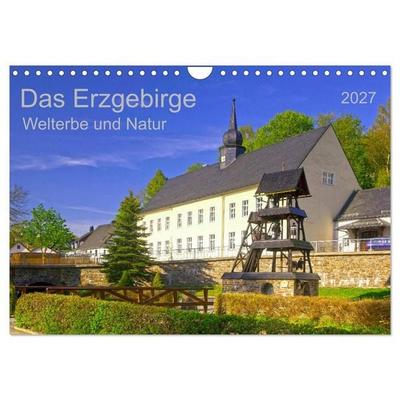 Das Erzgebirge Welterbe und Natur (Wandkalender 2027 DIN A4 quer), CALVENDO Monatskalender