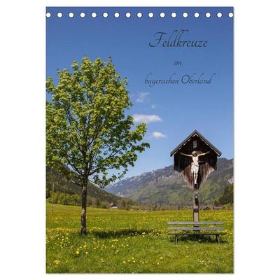 Feldkreuze im bayerischen Oberland (Tischkalender 2027 DIN A5 hoch), CALVENDO Monatskalender