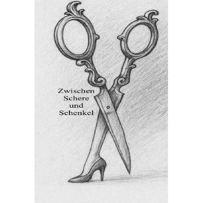 Zwischen Schere und Schenkel, Taschenbuch von Nadine Taube, Epubli, 978-3-565-33487-2