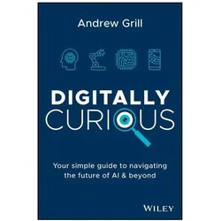 Digitally Curious, Fachbücher von Andrew Grill