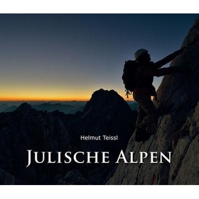Julische Alpen, Gebundene Ausgabe von Helmut Teissl, Hermagoras, 978-3-7086-0757-3