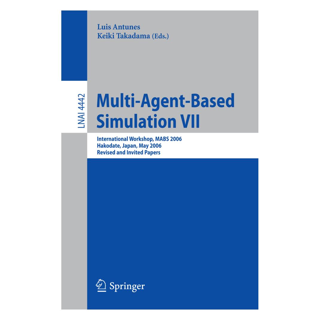 Springer Multi-Agent-Based Simulation VII (Englisch, Softcover, Keiki Takadama, Luis Antunes) (15908569)