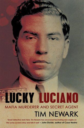 Tim Newark - Lucky Luciano: Mafia Murderer and Secret Agent - Preis vom 30.09.2026 09:01:18 h
