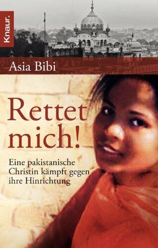 Asia Bibi - Rettet mich!: Eine pakistanische Christin kämpft gegen ihre Hinrichtung - Preis vom 15.10.2026 23:06:25 h
