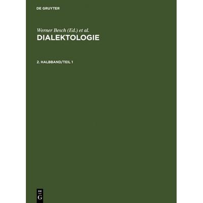 Dialektologie. 2. Halbband, Gebundene Ausgabe von Helmut Besch,Wolfgang Knoop,Wolfgang Putschke, De Gruyter Mouton, 978-3-11-009571-5