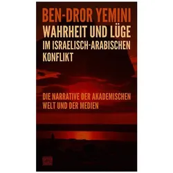 Wahrheit und Lüge im israelisch-arabischen Konflikt, Fachbücher von Ben-Dror Yemini