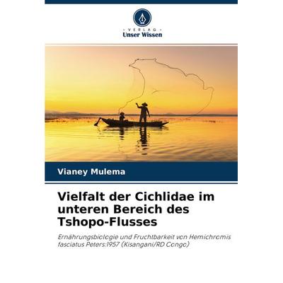 Vielfalt der Cichlidae im unteren Bereich des Tshopo-Flusses, Taschenbuch von Vianey Mulema, Verlag Unser Wissen, 978-620-4-43886-3