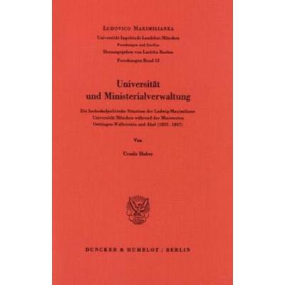 Universität und Ministerialverwaltung., Taschenbuch von Ursula Huber, Duncker & Humblot, 978-3-428-06183-9