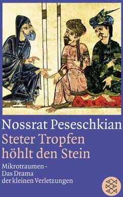 Nossrat Peseschkian - Steter Tropfen höhlt den Stein: Mikrotraumen - Das Drama der kleinen Verletzungen - Preis vom 02.10.2026 23:42:20 h