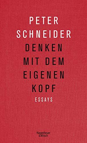 Peter Schneider - Denken mit dem eigenen Kopf: Essays - Preis vom 18.10.2026 19:22:15 h