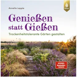 Geniessen statt Giessen, Ratgeber von Annette Lepple
