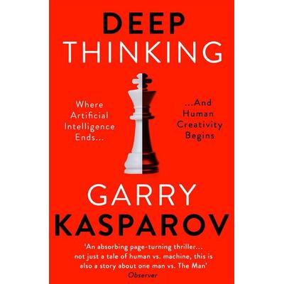 Deep Thinking, Taschenbuch von Garry Kasparov, Hodder And Stoughton, 978-1-4736-5351-1