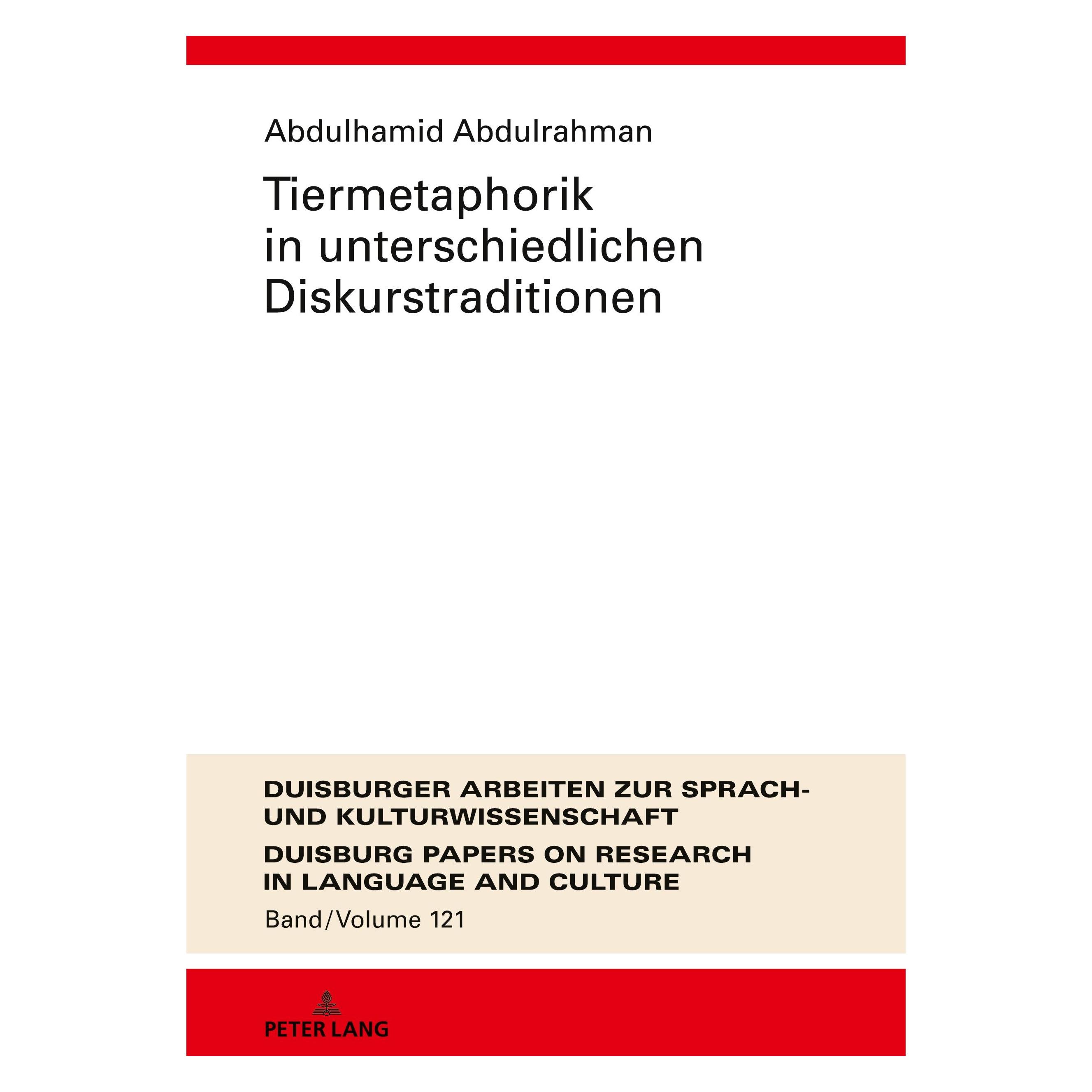 Peter Lang Tiermetaphorik in unterschiedlichen Diskurstraditionen (Deutsch, Hardcover, Abdulhamid, Abdulhamid Abdulrahman, Abdulrahman) (33456267)