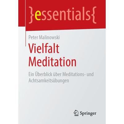 Vielfalt Meditation, Taschenbuch von Peter Malinowski, Springer Fachmedien Wiesbaden GmbH, 978-3-658-24567-2