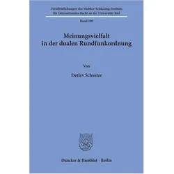 Meinungsvielfalt in der dualen Rundfunkordnung., Fachbücher von Detlev Schuster