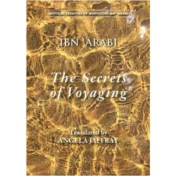 The Secrets of Voyaging, Ratgeber von Muhyiddin Ibn 'Arabi