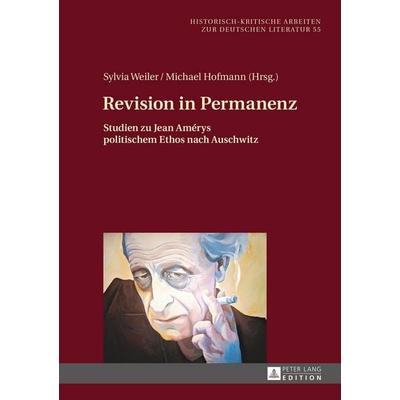 Revision in Permanenz, Gebundene Ausgabe von , Peter Lang GmbH, Internationaler Verlag der Wissenschaften, 978-3-631-66829-0