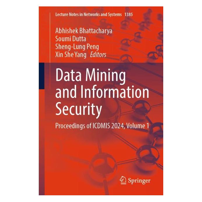 Springer Data Mining and Information Security (Englisch, Softcover, Abhishek Bhattacharya, Sheng-Lung Peng, Soumi Dutta, Xin She Yang) (60320869)