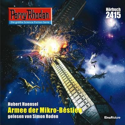 Perry Rhodan 2415: Armee der Mikro-Bestien - Hubert Haensel, Audio, 4056198024416