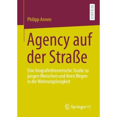 Agency auf der Straße, Taschenbuch von Philipp Annen, Springer Fachmedien Wiesbaden GmbH, 978-3-658-30761-5