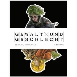 Gewalt und Geschlecht, Fachbücher von Gorch Militärhistorisches Museum der Bundeswehr Pieken