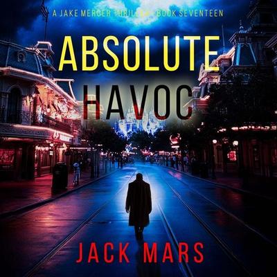 Absolute Havoc (A Jake Mercer Political Thriller—Book Seventeen) - Jack Mars, Audio, 9798261408543