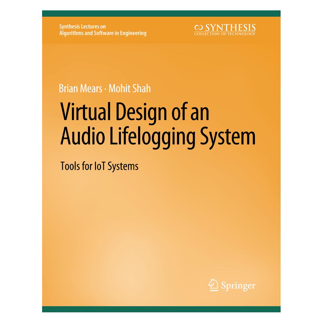 Springer Virtual Design of an Audio Lifelogging System (Englisch, Softcover, Brian Mears, Mohit Shah) (56862533)