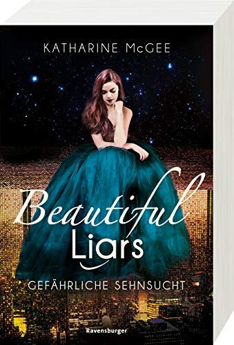 Katharine McGee - Beautiful Liars, Band 2: Gefährliche Sehnsucht - Preis vom 01.10.2026 17:08:56 h