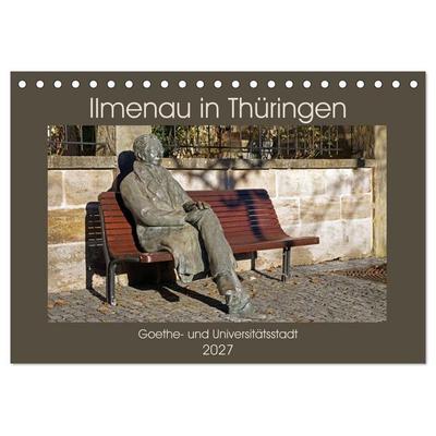 Ilmenau in Thüringen. Goethe- und Universitätsstadt (Tischkalender 2027 DIN A5 quer), CALVENDO Monatskalender