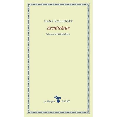 Architektur, Taschenbuch von Hans Kollhoff, Zu Klampen Verlag, 978-3-86674-792-0