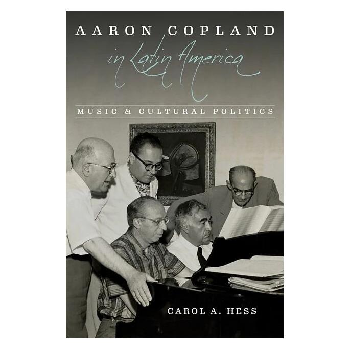 University Of Illinois Aaron Copland in Latin America (Englisch, Carol A. Hess) (41991532)