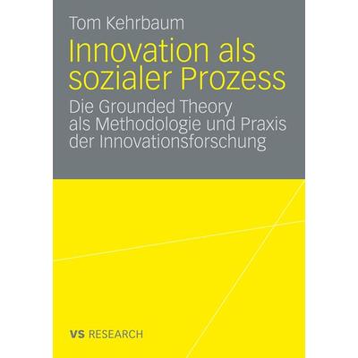Innovation als sozialer Prozess, Taschenbuch von Tom Kehrbaum, VS Verlag für Sozialwissenschaften, 978-3-531-16575-2
