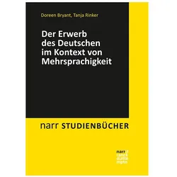 Der Erwerb des Deutschen im Kontext von Mehrsprachigkeit, Fachbücher von Doreen Bryant, Tanja Rinker