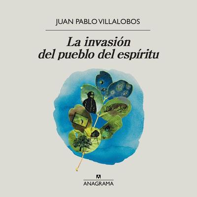 La invasión del pueblo del espíritu - Juan Pablo Villalobos, Audio, 9788433902740