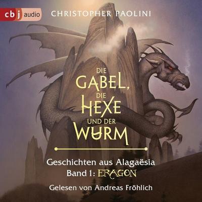 Die Gabel, die Hexe und der Wurm. Geschichten aus Alagaësia. Band 1: Eragon - Christopher Paolini, Audio, 9783837147094