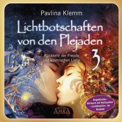 Lichtbotschaften von den Plejaden Band 3 (Ungekürzte Lesung und Heilsymbol »Lichtfamilie«) - Pavlina Klemm, Audio, 4064067905254