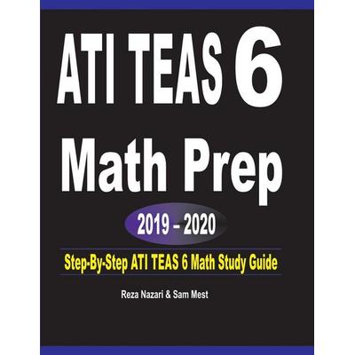 ATI TEAS 6 Math Prep 2019 - 2020, Taschenbuch von Reza Nazari,Sam Mest, Effortless Math Education, 978-1-64612-052-9