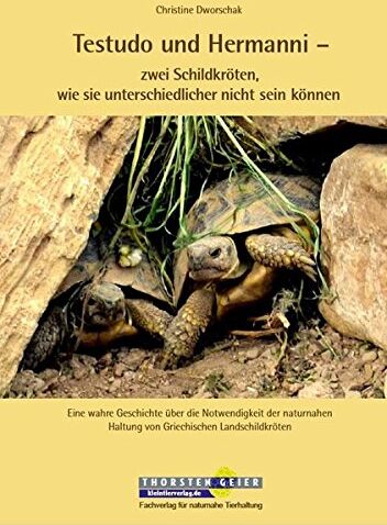 Christine Dworschak - Testudo und Hermanni - zwei Schildkröten, wie sie unterschiedlicher nicht sein können: Eine wahre Geschichte über die Notwendigkeit der naturnahen Haltung von Griechischen Landschildkröten - Preis vom 14.10.2026 23:07:16 h
