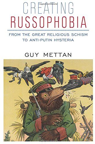 Guy Mettan - Creating Russophobia: From the Great Religious Schism to Anti-Putin Hysteria - Preis vom 09.10.2026 07:28:09 h