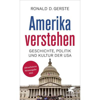Amerika verstehen, Taschenbuch von Ronald D. Gerste, Klett Cotta, 978-3-608-11651-9