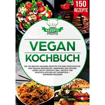 Vegan Kochbuch, Taschenbuch von Rezepte Profis, Lucid Page Media, 978-3-690-48701-6