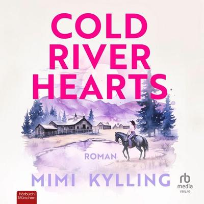 Cold River Hearts - Mimi Kylling, Audio, 9783691283303