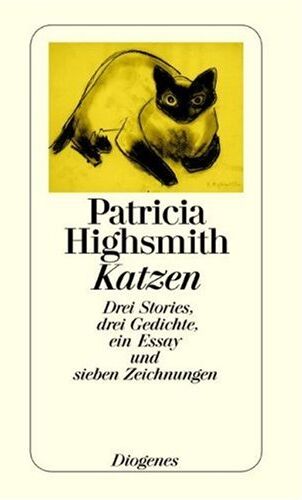 Patricia Highsmith - Katzen: Drei Stories, drei Gedichte, ein Essay und sieben Zeichnungen - Preis vom 16.10.2026 11:41:07 h