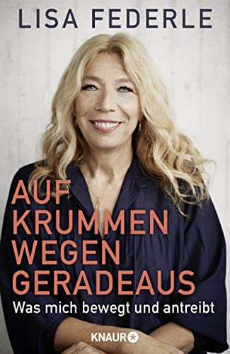 Federle, Dr. med. Lisa - Auf krummen Wegen geradeaus: Was mich bewegt und antreibt. Deutschlands bekannteste Notärztin erzählt ihre bewegte Lebensgeschichte - Preis vom 14.10.2026 23:07:16 h