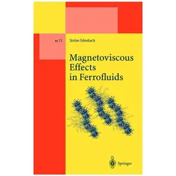 Magnetoviscous Effects in Ferrofluids, Fachbücher von Stefan Odenbach