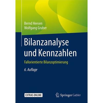 Bilanzanalyse und Kennzahlen, Taschenbuch von Bernd Heesen,Wolfgang Gruber, Springer Fachmedien Wiesbaden GmbH, 978-3-658-19304-1