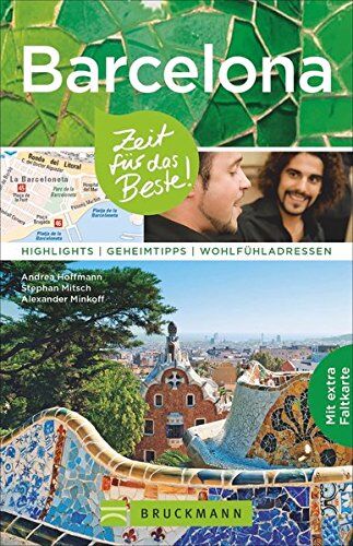 Andrea Hoffmann - Reiseführer Barcelona: Zeit für das Beste. Highlights, Geheimtipps und Wohlfühladressen. Ein Reiseführer mit Sehenswürdigkeiten und Insidertipps für leckeres Essen und zum Shoppen. Mit Stadtplan. - Preis vom 09.10.2026 07:28:09 h