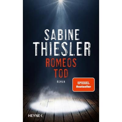 Romeos Tod, Gebundene Ausgabe von Sabine Thiesler, Heyne, 978-3-453-27438-9