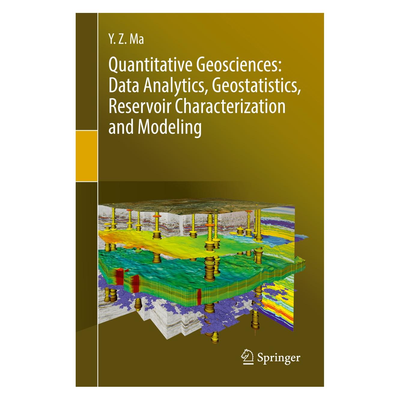 Springer Ma:Quantitative Geosciences: Data Analy (Englisch, Hardcover, Y. Z. Ma) (9783030178598)